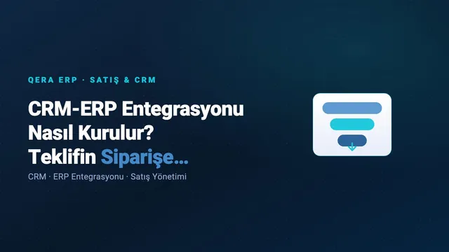 CRM-ERP Entegrasyonu Nasıl Kurulur? Teklifin Siparişe Dönüşme Süreci (kapak görseli)