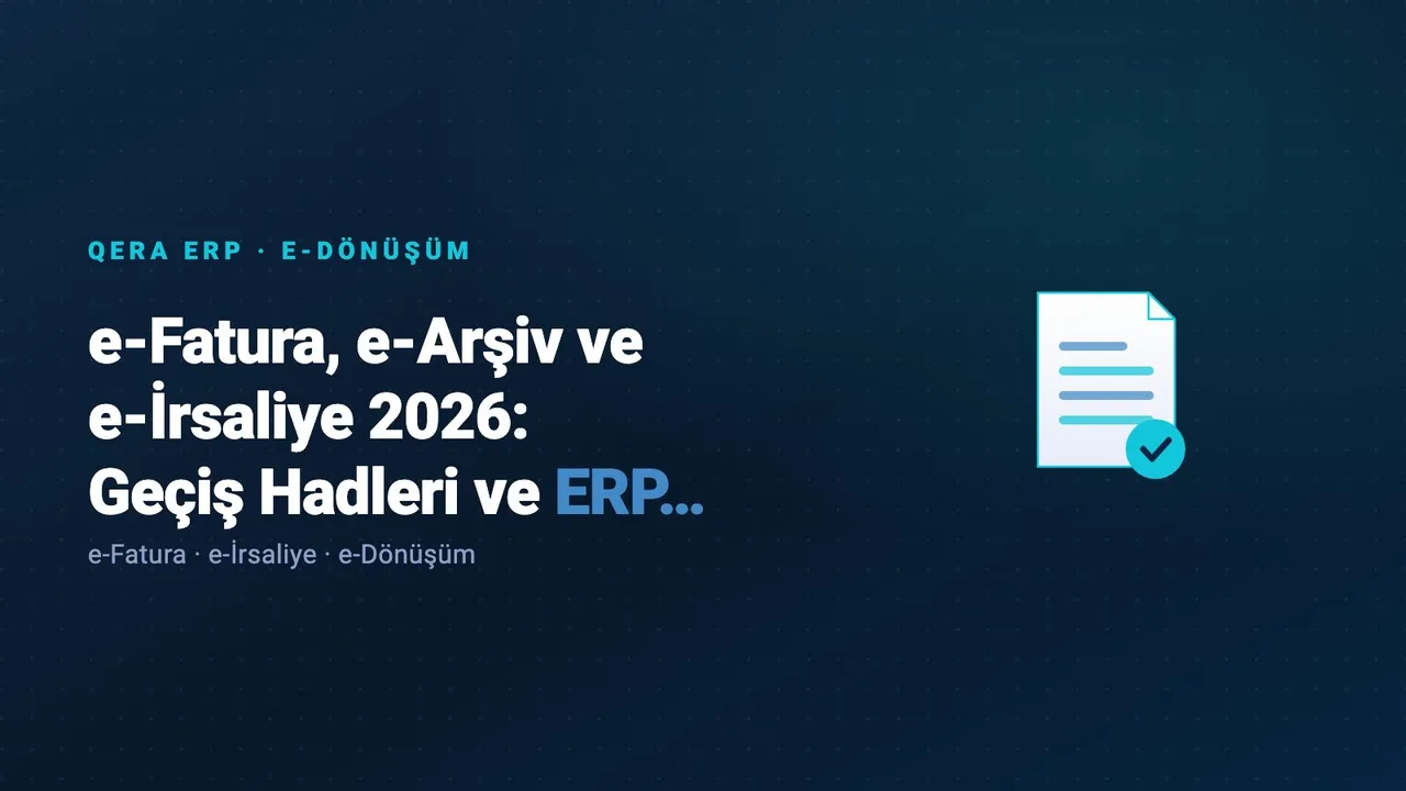 e-Fatura, e-Arşiv ve e-İrsaliye 2026: Geçiş Hadleri ve ERP Entegrasyonu — kapak görseli