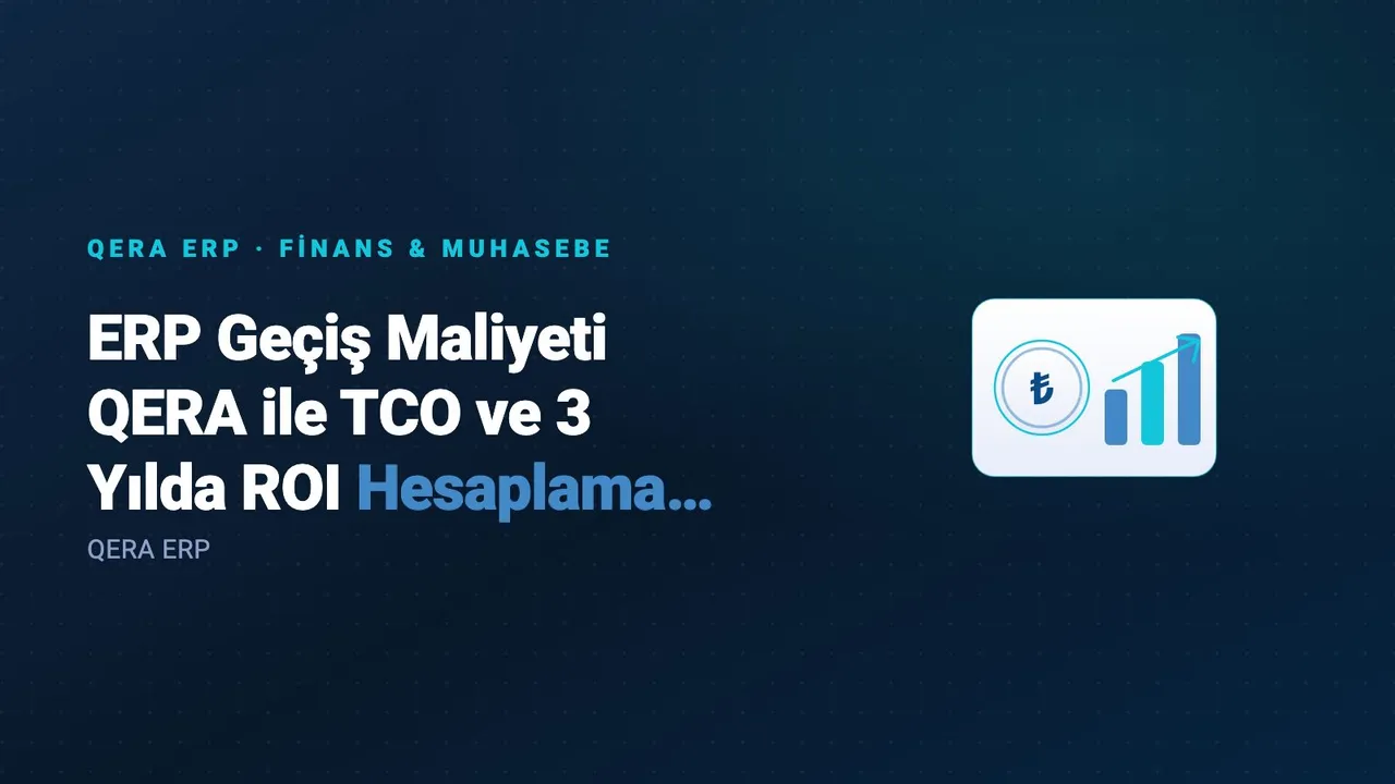 ERP Geçiş Maliyeti QERA ile TCO ve 3 Yılda ROI Hesaplama Şablonu — kapak görseli