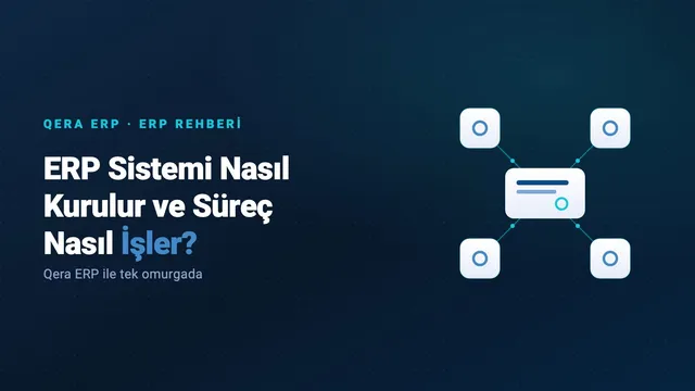 ERP Sistemi Nasıl Kurulur ve Süreç Nasıl İşler? — kapak görseli