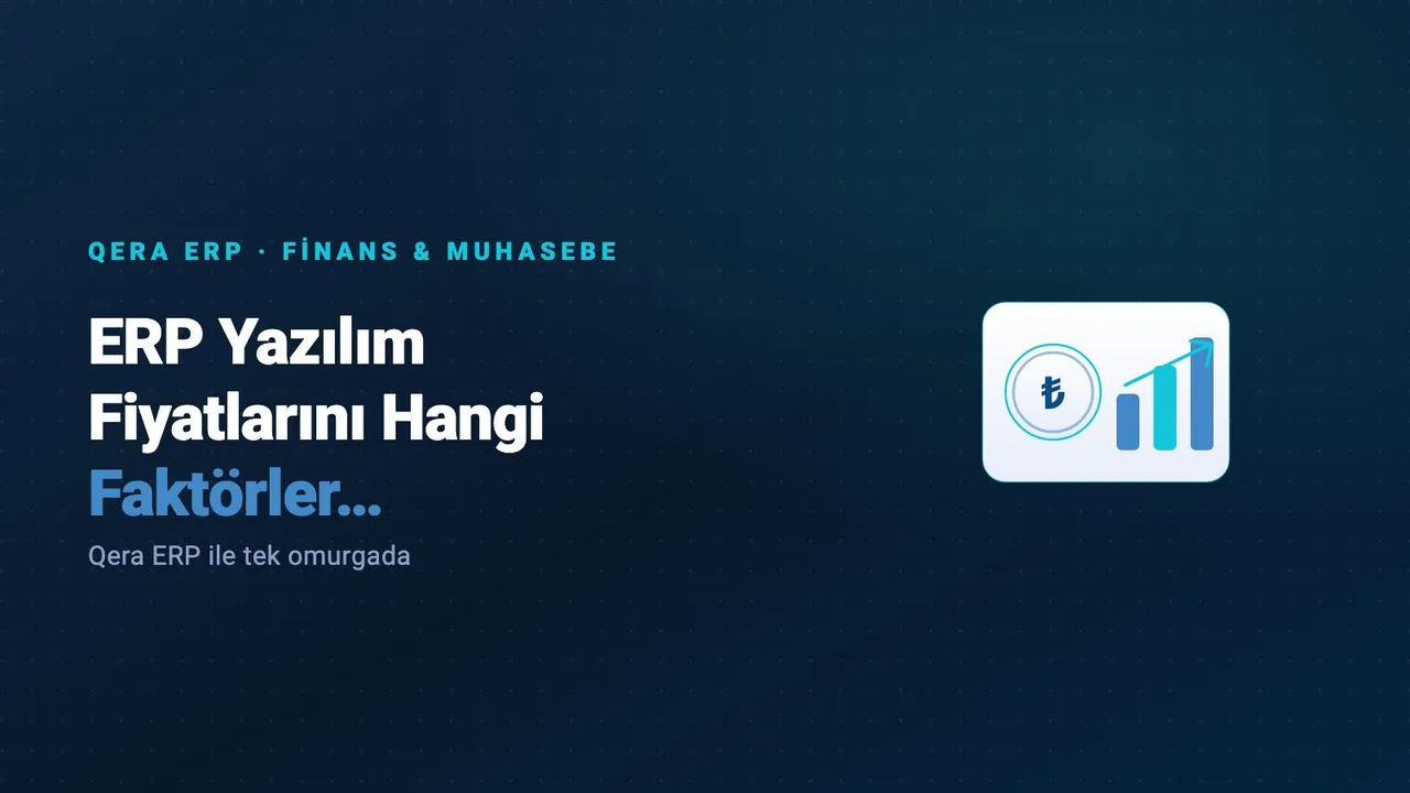 ERP Yazılım Fiyatlarını Hangi Faktörler Belirliyor? — kapak görseli