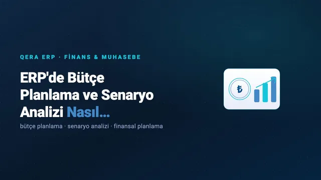 ERP'de Bütçe Planlama ve Senaryo Analizi Nasıl Yapılır? — kapak görseli