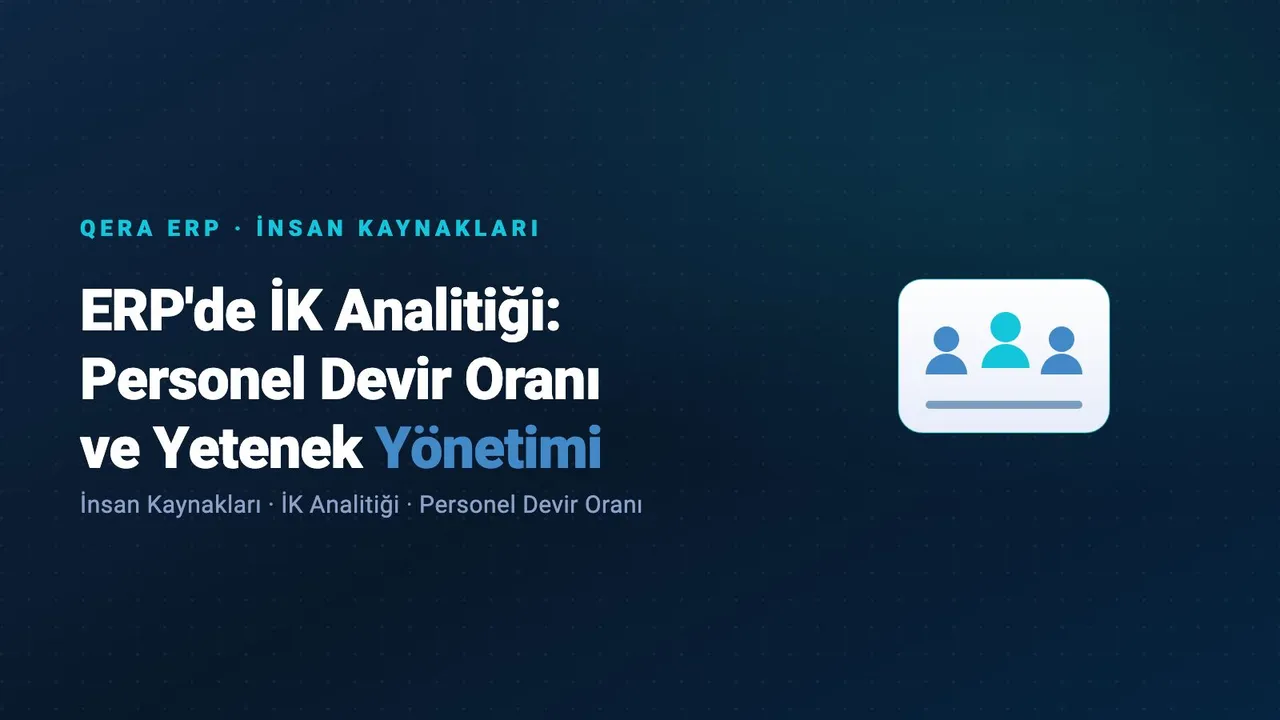 ERP'de İK Analitiği: Personel Devir Oranı ve Yetenek Yönetimi — kapak görseli