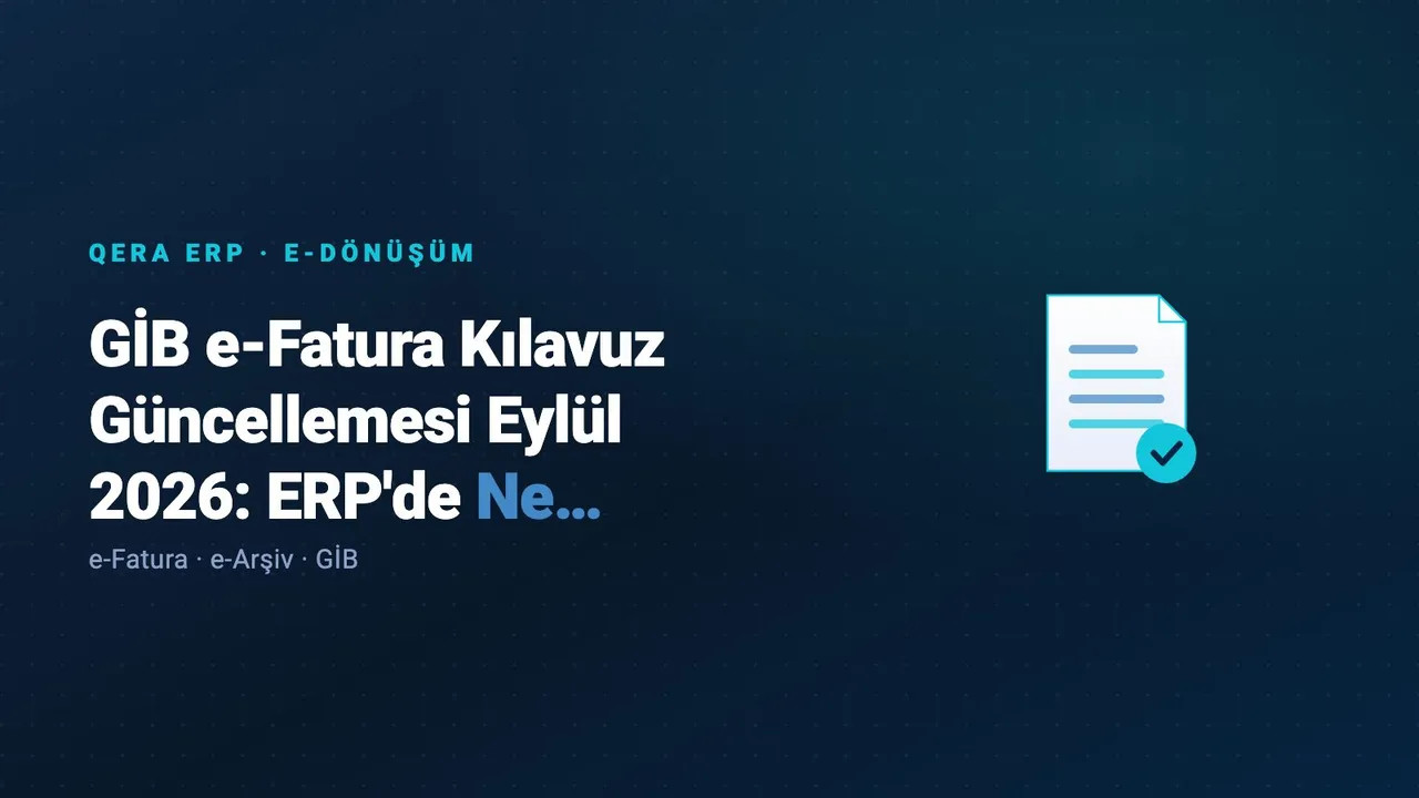 GİB e-Fatura Kılavuz Güncellemesi Eylül 2026: ERP'de Ne Değişti? kapak görseli