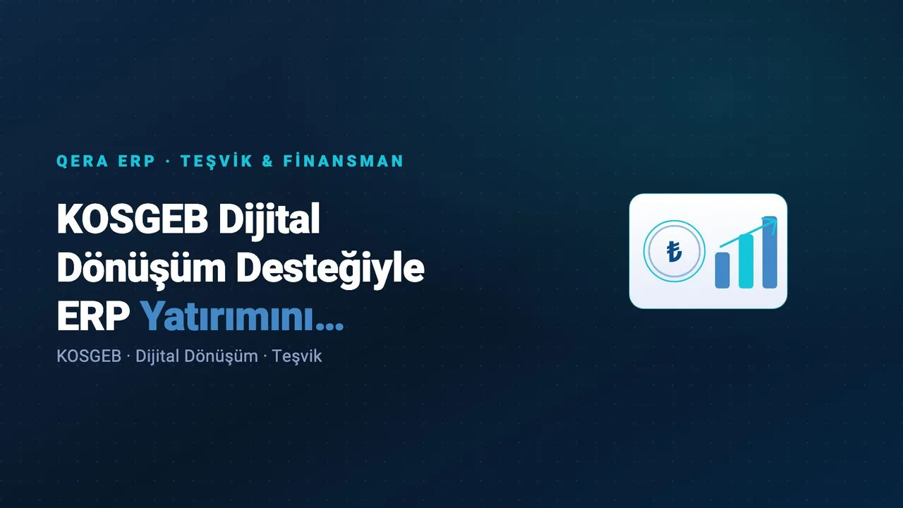KOSGEB Dijital Dönüşüm Desteğiyle ERP Yatırımını Finanse Etmek — kapak görseli