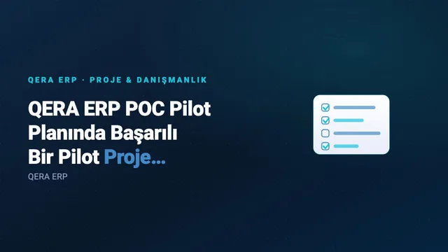 QERA ERP POC Pilot Planında Başarılı Bir Pilot Proje Kurulumu İçin Hangi Adımlar Önemlidir? — kapak görseli